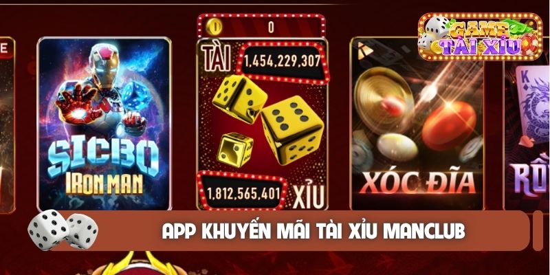 App khuyến mãi Tài Xỉu Manclub