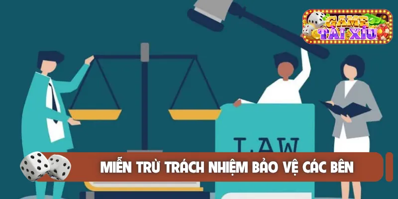 Miễn trừ trách nhiệm bảo vệ các bên
