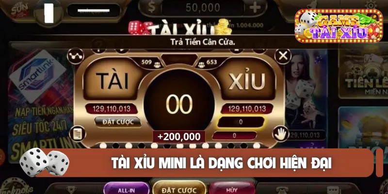 Tài xỉu mini là dạng chơi hiện đại